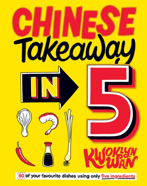 Chinese Takeaway In 5 By Wan, Kwoklyn
