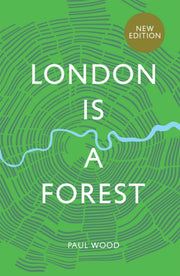 London Is A Forest