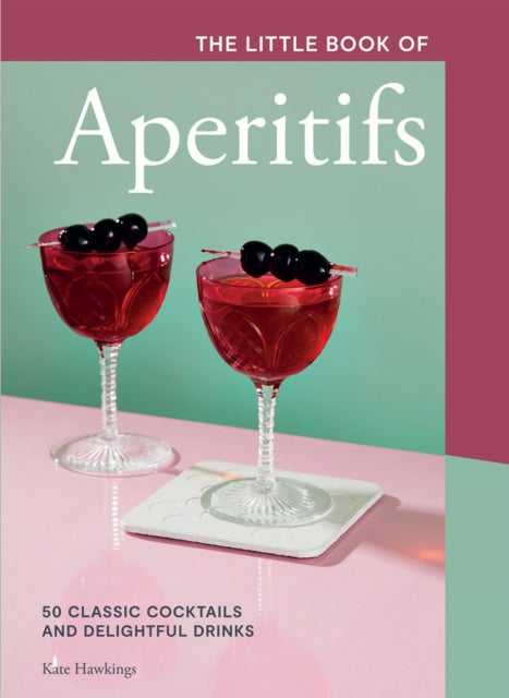 Little Book Of Aperitifs