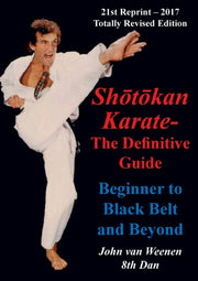 Shotokan Karate - The Definitive Guide: By Weenen, John Van