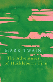 Adventures Of Huckleberry Finn By Twain  Mark