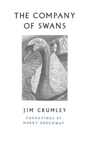 Company Of Swans By Crumley, Jim