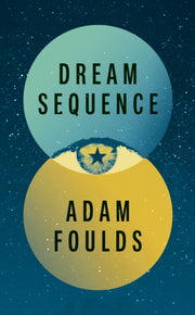 Dream Sequence By Foulds, Adam