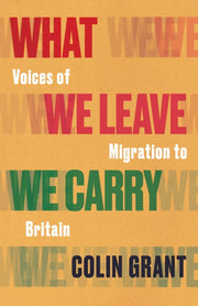 What We Leave We Carry