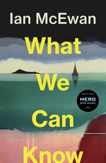 What We Can Know By Mcewan, Ian