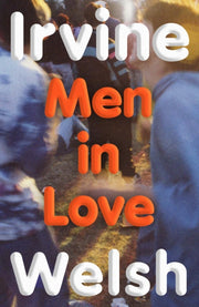Men In Love By Welsh, Irvine