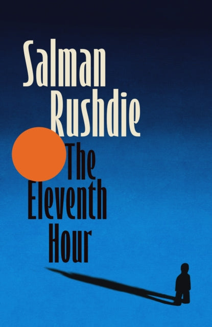 Eleventh Hour By Rushdie, Salman