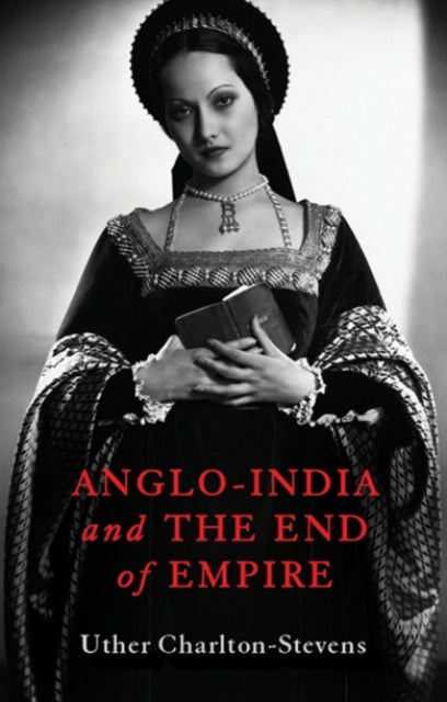 Angloindia & The End Of Empire