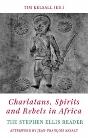 Charlatans Spirits & Rebels In Africa