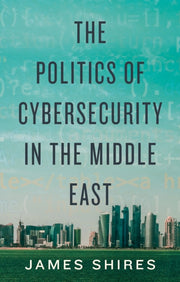 Politics Of Cybersecurity/middle East