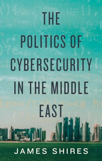 Politics Of Cybersecurity/middle East