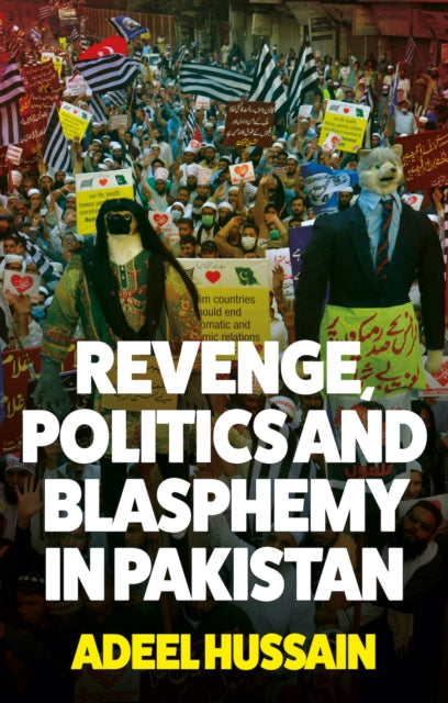 Revenge Politics & Blasphemy In Pakistan