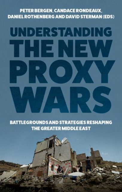 Understanding The New Proxy Wars