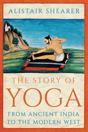 Story Of Yoga By Shearer, Alistair