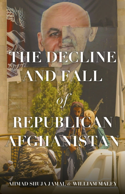 Decline And Fall Of Republican Afgh