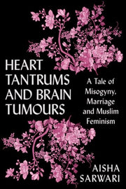 Heart Tantrums & Brain Tumours