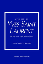 Little Book Of Yves Saint Laurent By Baxter-wright, Emma