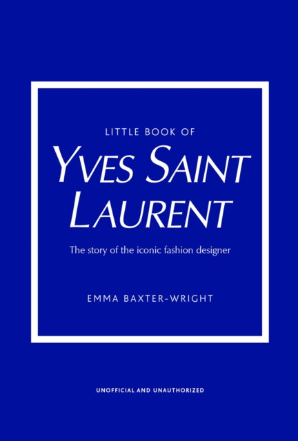 Little Book Of Yves Saint Laurent By Baxter-wright, Emma