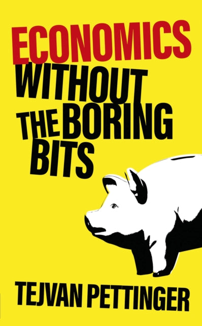 Economics Without The Boring Bits