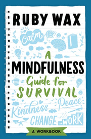 Mindfulness A Guide To Survival