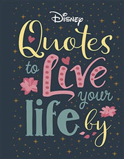 Disney Quotes To Live Your Life By