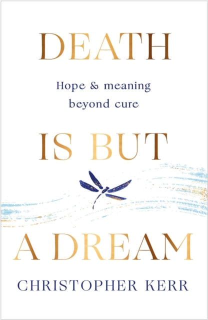 Death Is But A Dream