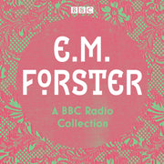 E M Forster A Bbc Radio Collection Cds By Forster, E M