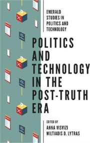 Politics & Technology In The Post Truth