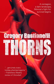 Thorns By Bastianelli, Gregory