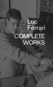 Luc Ferrari Complete Works