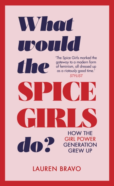 What Would The Spice Girls Do