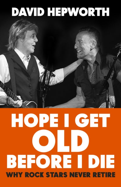 Hope I Get Old Before I Die