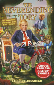Boris Johnson The Neverending Tory
