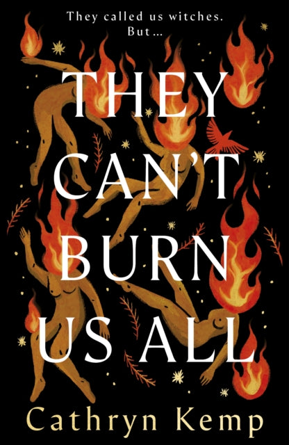 They Cant Burn Us All By Kemp, Cathryn