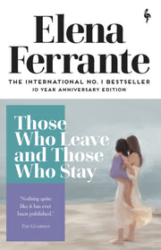 Those Who Leave And Those Who Stay By Ferrante, Elena