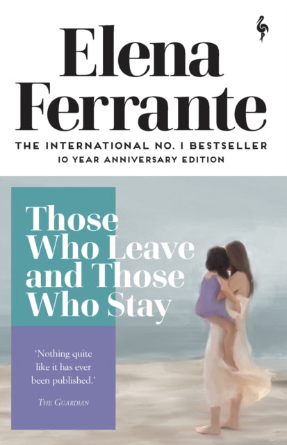 Those Who Leave And Those Who Stay By Ferrante, Elena