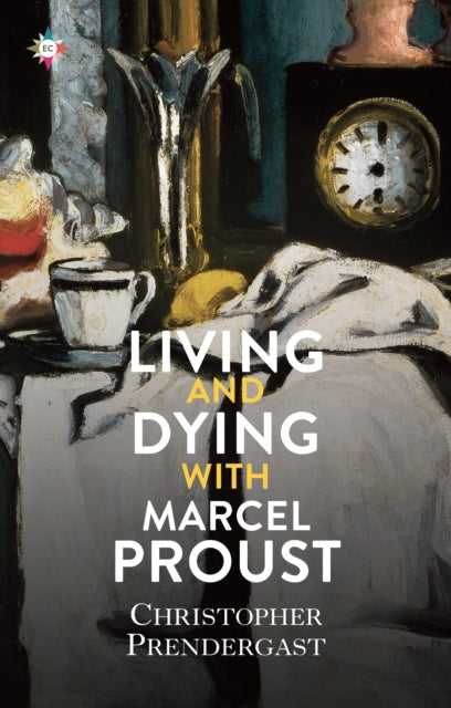 Living & Dying With Proust