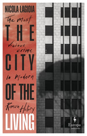 City Of The Living By Lagioia, Nicola
