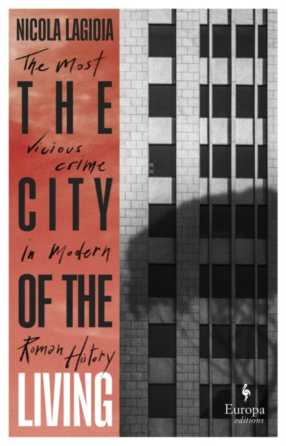 City Of The Living By Lagioia, Nicola