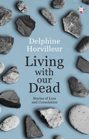 Living With Our Dead
