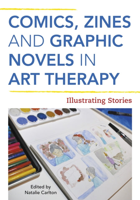Comics Zines & Graphic/art Therapy
