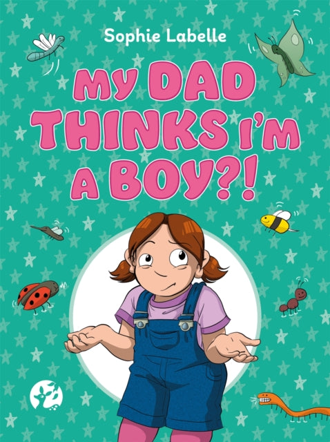 My Dad Thinks Im A Boy