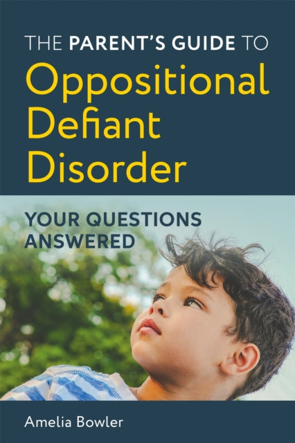 Parents Guide To Oppositional Defiant Di