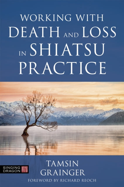 Working With Death & Loss In Shiatsu Pra