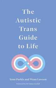 Autistic Trans Guide To Life