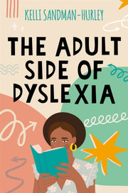 Adult Side Of Dyslexia By Sandman-hurley, K