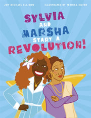 Sylvia & Marsha Start A Revolution