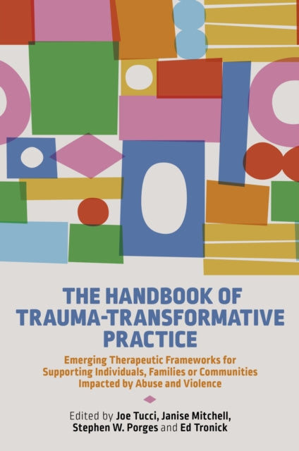 Handbook Of Trauma Transformative Practi