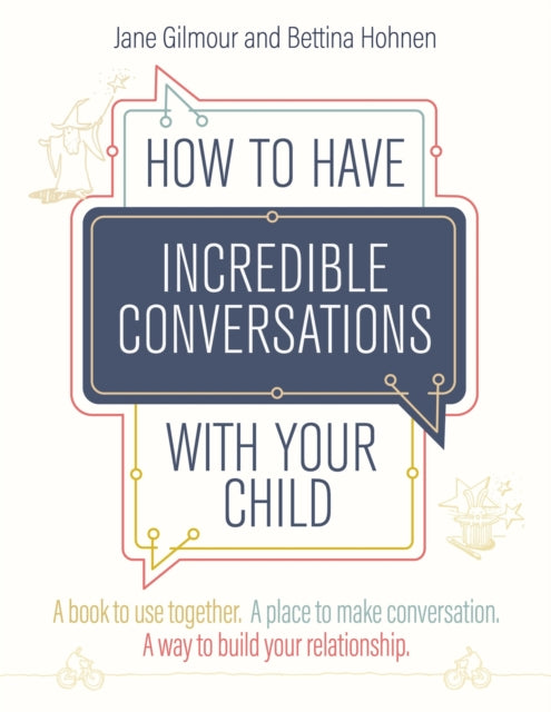 How To Have Incredible Conversations Wit