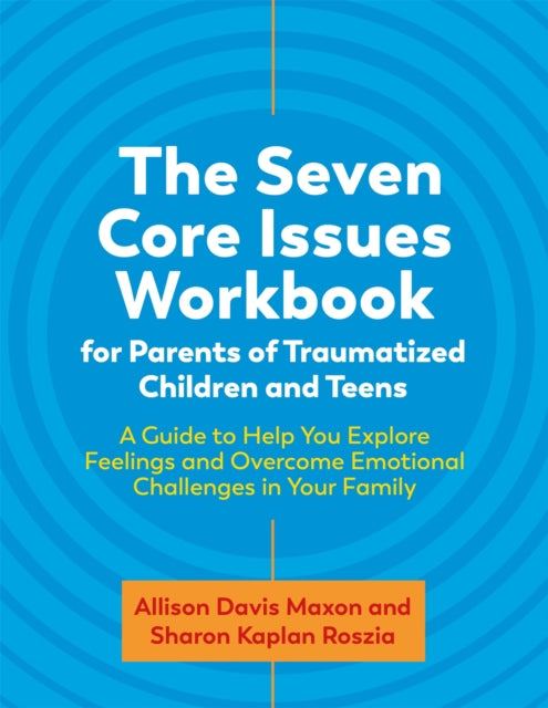 Seven Core Issues/children & Teens